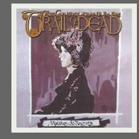 And You Will Know Us By The Trail Of Dead : Mistakes & Regrets